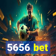 5656 bet